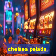 chelsea pelada